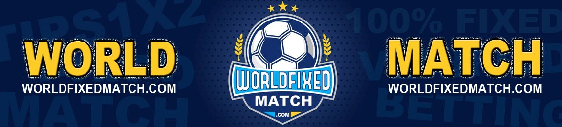 WORLD FIXED MATCHES 100% SURE